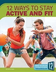 Cover of 12 Ways to Stay Active and Fit