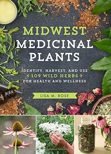 Cover of Midwest Medicinal Plants: Identify, Harvest, and Use 109 Wild Herbs for Health and Wellness