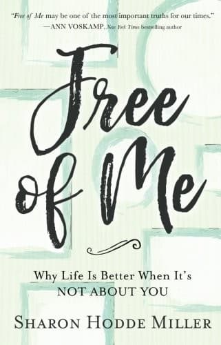 Cover of Free of Me: Why Life Is Better When It's Not about You