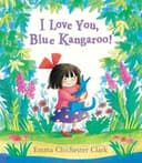 Cover of I Love You, Blue Kangaroo!
