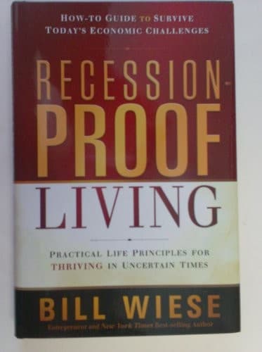 Cover of Recession-Proof Living, Practical Life Principles for Thriving in Uncertain Times