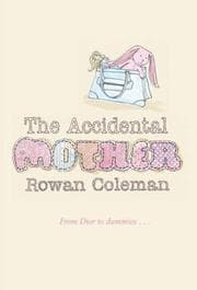 Cover of Accidental Mother, The