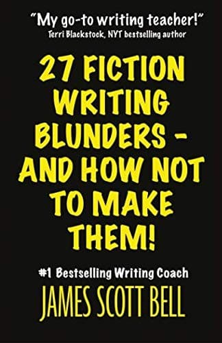 Cover of 27 Fiction Writing Blunders - And How Not To Make Them!