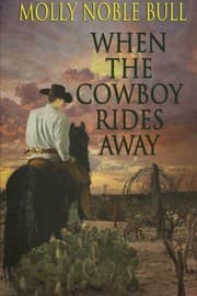 Cover of When The Cowboy Rides Away