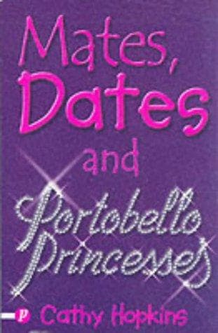 Cover of Mates, Dates And Portobello Princesses