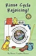 Cover of Rinse Cycle Rejoicing! Finding Joy in Everyday Life Yes, Even in Housework-In Just 30 Days