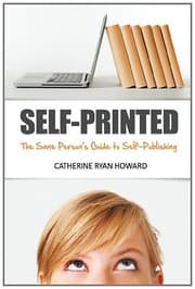 Cover of Self-Printed : The Sane Person's Guide to Self-Publishing