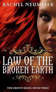 Cover of Law Of The Broken Earth : The Griffin Mage