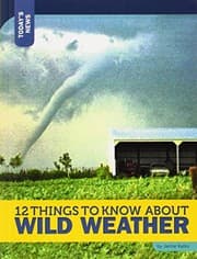 Cover of 12 Things to Know About Wild Weather