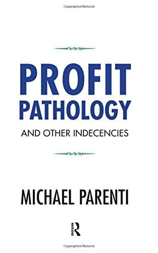 Cover of Profit Pathology and Other Indecencies