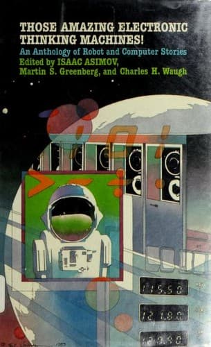 Cover of Those Amazing Electronic Thinking Machines!