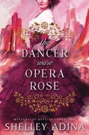Cover of The Dancer Wore Opera Rose