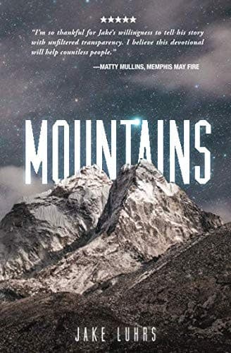 Cover of Mountains: 25 Devotionals with Jake Luhrs
