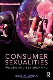 Cover of Consumer Sexualities