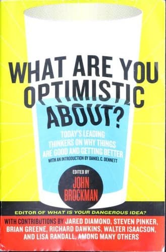 Cover of What Are You Optimistic About?