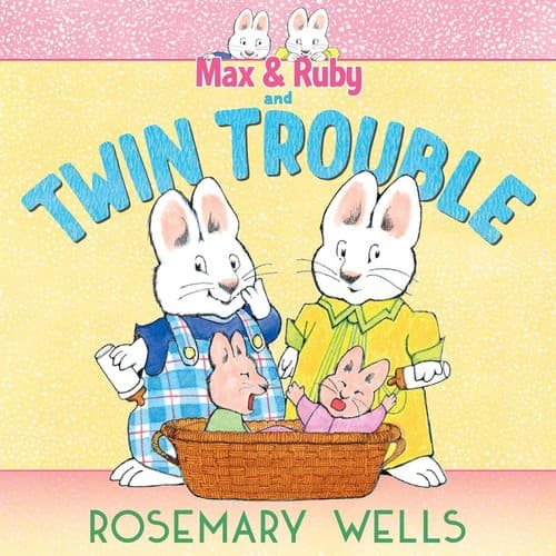 Cover of Max and Ruby and twin trouble