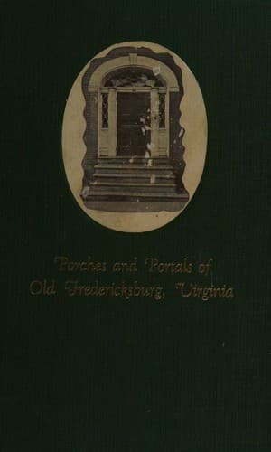 Cover of Porches and portals of old Fredericksburg, Virginia