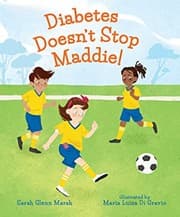 Cover of Diabetes Doesn't Stop Maddie!