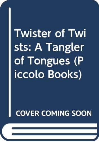 Cover of A Twister of Twists, a Tangler of Tongues