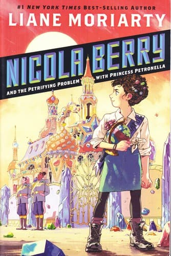 Cover of Nicola Berry and the Petrifying Problem with Princess Petronella