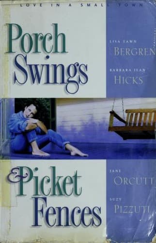 Cover of Porch swings & picket fences