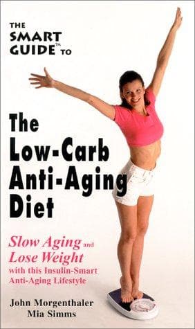 Cover of The Smart Guide to Low Carb Anti-Aging Diet