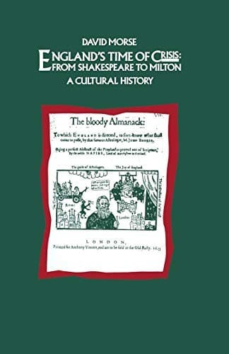 Cover of England's Time of Crisis : from Shakespeare to Milton