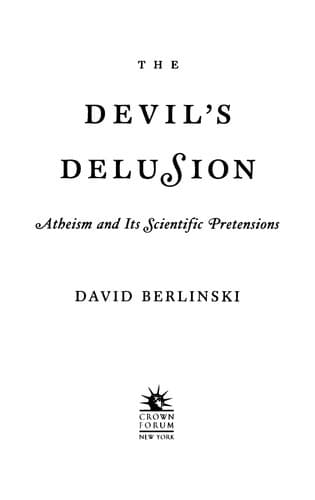 Cover of The Devil's Delusion: Atheism and Its Scientific Pretensions