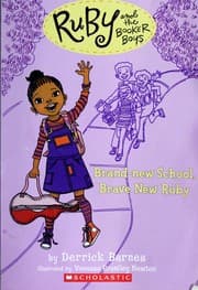 Cover of Ruby and the Booker boys. Brand new school, brave new Ruby