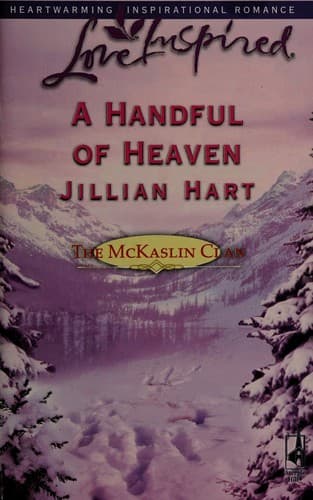 Cover of A Handful Of Heaven (The McKaslin Clan, Book 9) (Love Inspired #335)