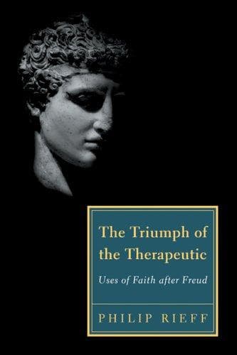 Cover of The Triumph of the Therapeutic: Uses of Faith after Freud (Background: Essential Texts for the Conservative Mind)