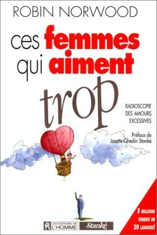 Cover of Ces femmes qui aiment trop. Radioscopie des amours excessives