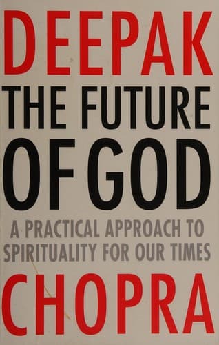 Cover of The future of God : a practical approach to spirituality for our times