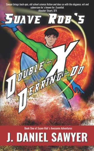 Cover of Suave Rob's Double-X Derring-Do!