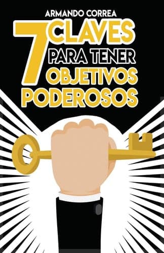 Cover of 7 Claves para Tener Objetivos Poderosos