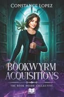 Cover of Bookwyrm Acquisitions (The Book Hoard Collective)