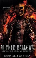 Cover of Wicked Hallows - A Novel Of Deadly Passion : Sin's Of All Hallows Eve