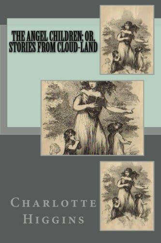 Cover of Angel Children; or, Stories from Cloud-Land