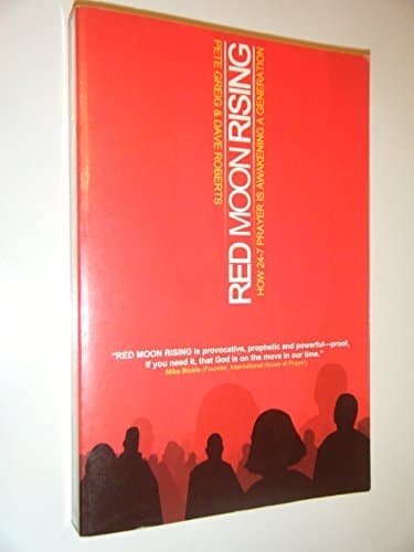 Cover of Red Moon Rising: How 24-7 Prayer Is Awakening a Generation