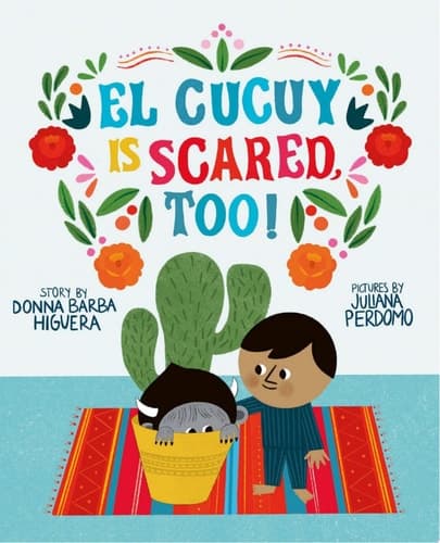 Cover of Cucuy Is Scared, Too!