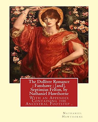 Cover of The Dolliver romance, Fanshawe, and Septimius Felton