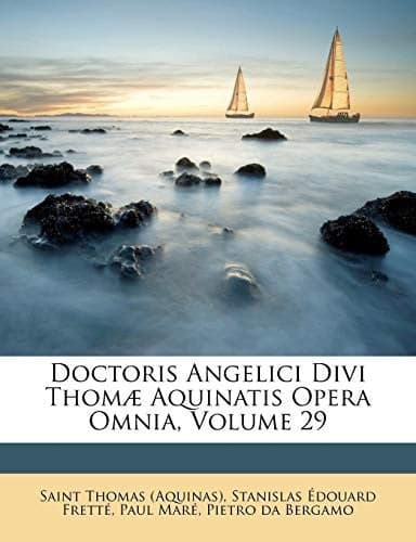 Cover of Divi Thomae Aquinatis doctoris angelici Opera omnia