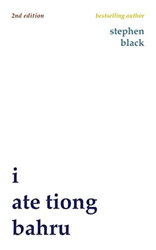 Cover of I Ate Tiong Bahru (second Edition)