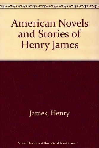 Cover of The American novels and stories of Henry James