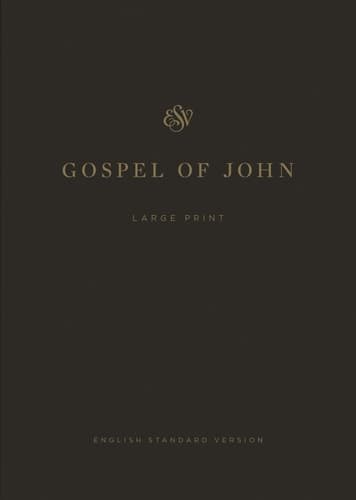 Cover of ESV Gospel of John, Large Print