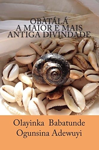 Cover of Obatala a Maior e Mais Antiga Divindade