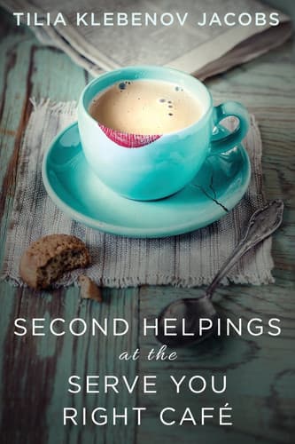 Cover of Second Helpings at the Serve You Right Cafe