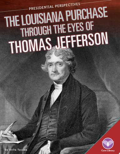 Cover of Louisiana Purchase Through the Eyes of Thomas Jefferson
