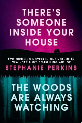 Cover of There's Someone Inside Your House and the Woods Are Always Watching