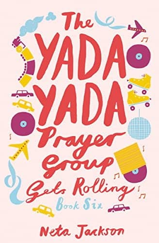 Cover of The Yada Yada Prayer Group Gets Rolling (The Yada Yada Prayer Group, Book 6)